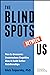 The Blindspots Between Us: ...
